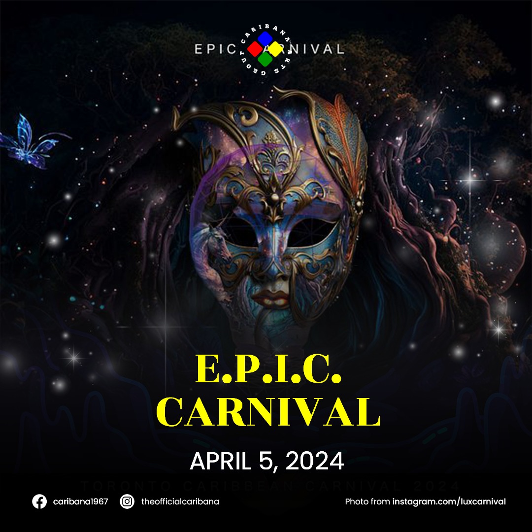 Promotional image for e.p.i.c. carnival 2024, featuring a vibrant, cosmic-themed mask against a dark, starry background. text includes event details. Toronto Caribana Carnival: Ultimate Guide to Caribana Festival Events